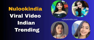 NulookIndia Viral Video Sparks Nationwide Buzz: Watch The Full Video Here